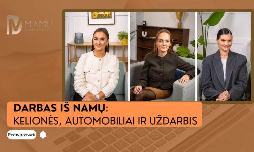 Mamų darbo birža #1 Darbas iš namų: kelionės, automobiliai, klientai. Tiesa apie tinklinį marketingą